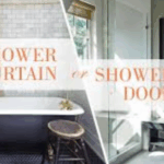 shower curtains vs. shower doors